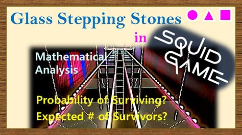 Glass Stepping Stones In Squid Game Mathematical Analysis Probability