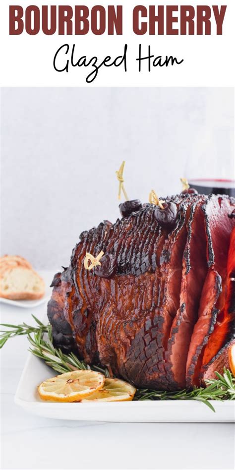 Bourbon-Cherry Glazed Ham | Recipe | Ham glaze, Cherry glazed ham, Ham ...