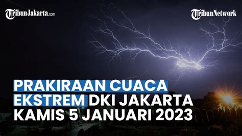 Prakiraan Cuaca Dki Jakarta Kamis Desember Seluruh Wilayah Dki