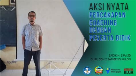 Aksi Nyata Percakapan Coaching Dengan Peserta Didik Fasilitator