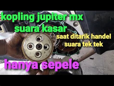 Penyebab Kopling Yamaha Jupiter Mx Kasar Cara Atasi Kopling Jupiter