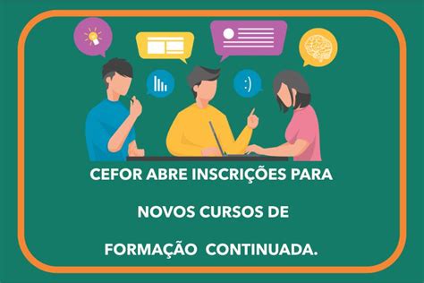 Cefor Abre Inscri Es Para Novos Cursos De Forma O Continuada Seduc