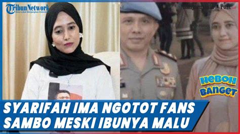 Meski Sang Ibu Malu Anaknya Tergila Gila Sama Ferdy Sambo Syarifah Ima