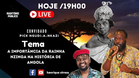 Audit Rio Publico A Import Ncia Da Rainha Nzinga Mbande Na Hist Ria De