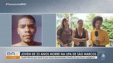 Bahia Meio Dia Salvador Jovem Morre Em Unidade De Sa De Na Ba E