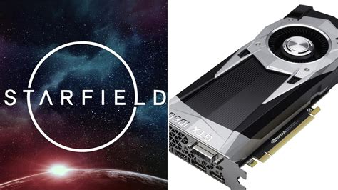 Best Starfield Graphics Settings For Nvidia Gtx