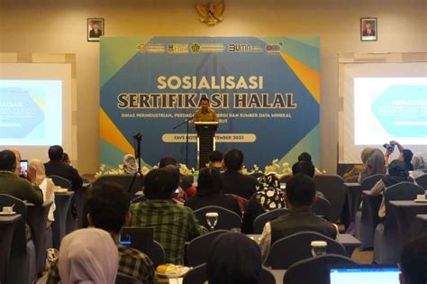 Sosialisasi Sertifikasi Halal Dorong Pertumbuhan Industri Kecil