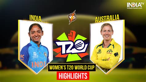 Indw Vs Ausw T20 Semifinal Highlights Womens T20 World Cup 2023