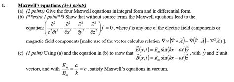 Solved A Give The Four Maxwell Equations In Integral Form Chegg