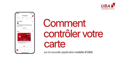 Comment contrôler sa carte bancaire avec l application UBA Mobile App