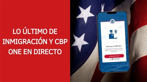 ÚLTIMAS NOTICIAS CBP ONE E INMIGRACIÓN EN DIRECTO 24 DE MAYO YouTube