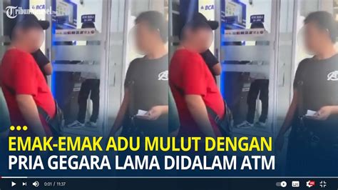 Gegara Lama Didalam ATM Emak Emak Adu Mulut Dengan Pria Usai Ditegur