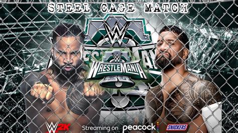 Wrestlemania 40 Jey Uso Vs Jimmy Uso Steel Cage Match Youtube