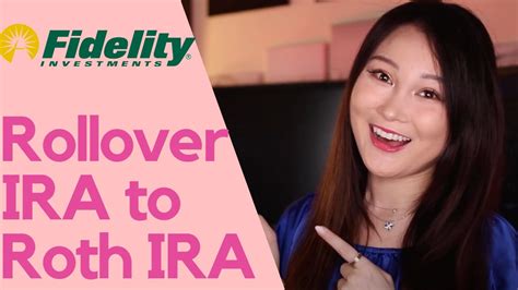 Convert Rollover Ira To Roth Ira Step By Step Tutorial At Fidelity