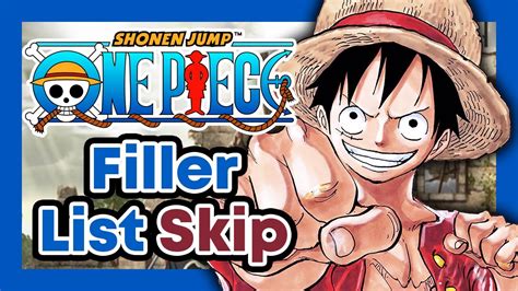 One Piece Filler List Filler Episodes To Skip In One Piece Youtube