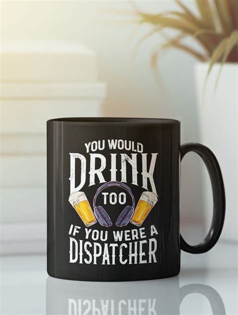 Dispatcher Mug 911 Dispatcher Mug 911 Operator Mug First Responder Mug Would Drink Too Black