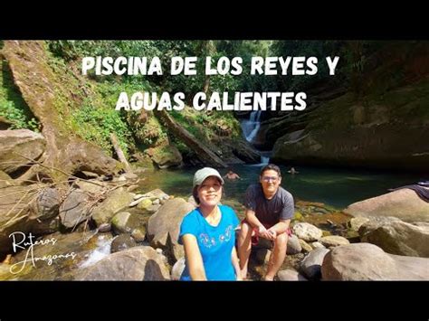 Esta Vez Conocimos La Piscina De Los Reyes Y Aguas Termales En El