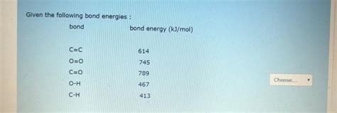 Solved Given The Following Bond Energies Bond Bond Energy