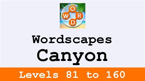 Wordscapes Canyon Levels To Answers Enjoy Youtube