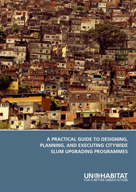 A Practical Guide To Designing Planning And Executing Citywide Slum