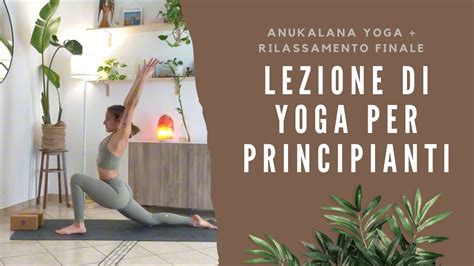 Lezione Di Anukalana Yoga Per Principianti 20 Minuti 7 Minuti Di