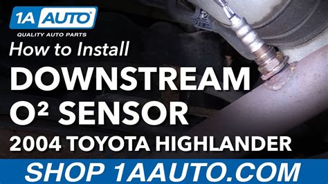 How To Replace Downstream O2 Sensor 2000 07 Toyota Highlander 1a Auto