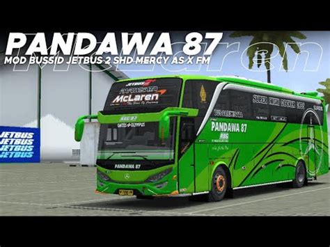 Share Livery Bus Pandawa 87 McLaren Mod Bussid Terbaru As X Fm Jetbus 2