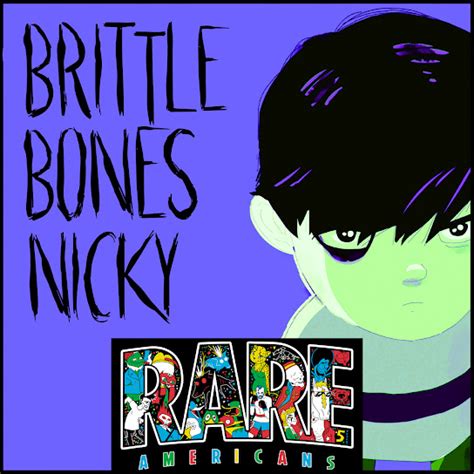 Brittle Bones Nicky Slowed Down