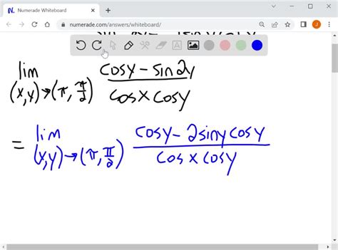 Find The Limit Lim X Y Cosy Sin Y Cosx Cosy Numerade