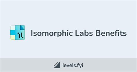 Isomorphic Labs Employee Perks And Benefits Levels Fyi