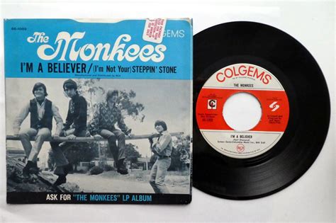 The MONKEES 45 I M A Believer I M Not Your Steppin Stone COLGEMS