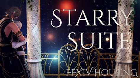 Starry Suite FFXIV Housing Walkthrough YouTube