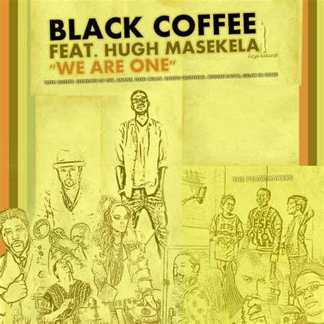 Black Coffee Feat Hugh Masekela We Are One 2011 320 Kbps File