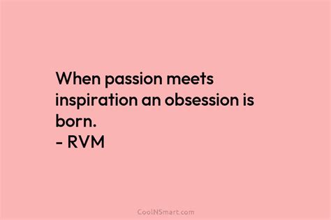 90 Passion Quotes And Sayings Coolnsmart