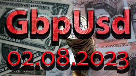 GBP USD 02 08 2023 Прогноз форекс разметка сигналы на сегодня