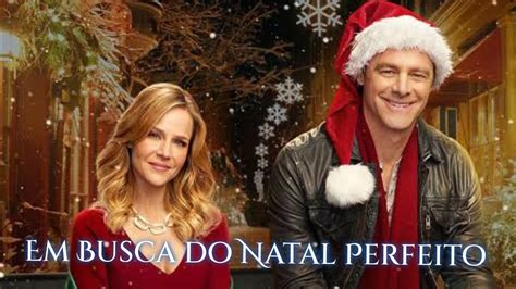 Em Busca Do Natal Perfeito Filme De Natal E Romance Dublado