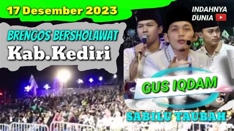 Brengos Bersholawat Bersama Gus Iqdam Kediri Desember Youtube