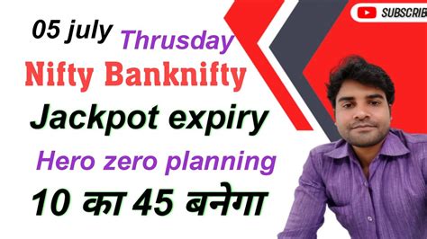 Jackpot Expiry Nifty Prediction July Hero Zero Expiry Bank