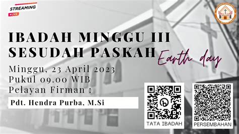 LIVE IBADAH MINGGU III SESUDAH PASKAH Minggu 23 April 2023 Pukul