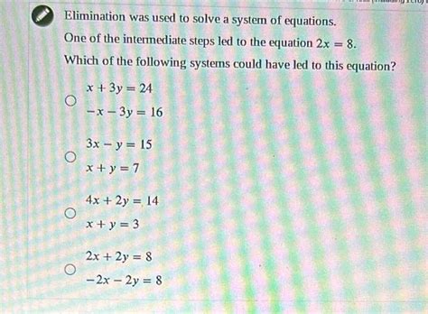 Solved Elimination Was Used To Solve A System Of Equations One Of The