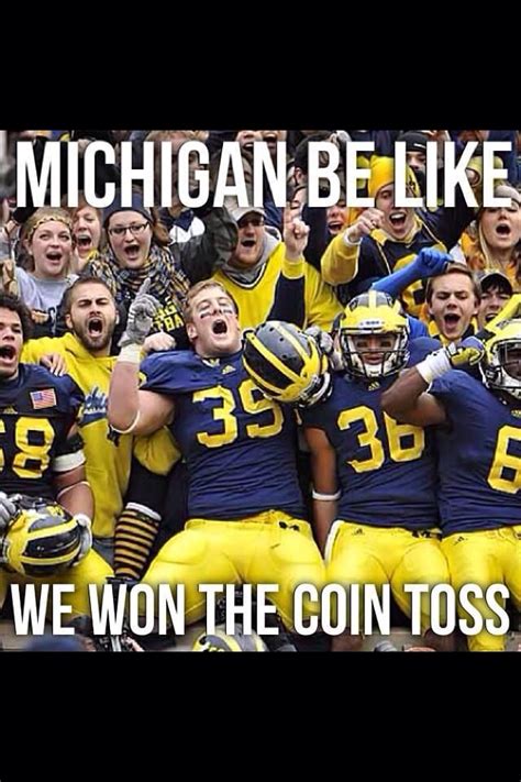 Michigan be like we won the coin toss! Lol. | Ohio state vs michigan ...