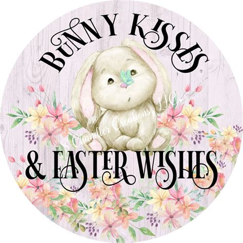 Bunny Kisses And Easter Wishes Wreath Sign Easter Wreath Sign Bunny