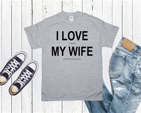 I Love My Wife T Shirt Personalized Funny Shirt For Husband Etsy Uk