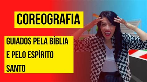 CoreografiaGuiados pela Bíblia e pelo Espírito Santo YouTube Music