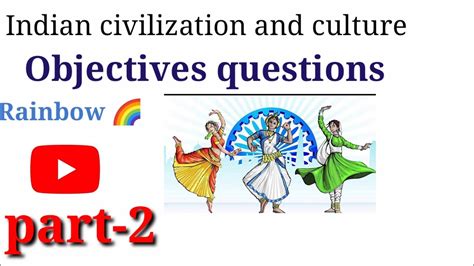 Indian Civilization And Culture Objectives Questions Part Youtube