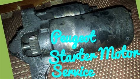 Peugeot Starter Motor Service Youtube