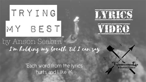 Trying My Best By Anson Seabra Lyrics Video YouTube