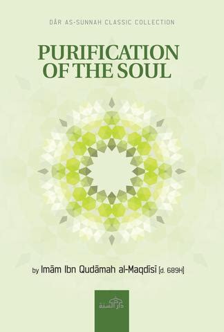 Purification Of The Soul By Ibn Qudamah Al Maqdisi D 689H