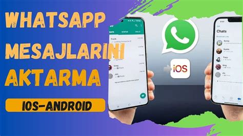 WhatsApp Mesajları Başka Telefona Aktarma Android e iPhone a 2024