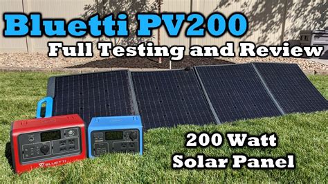 Bluetti PV 200 High End 200 Watt Portable Solar Panel Full Testing